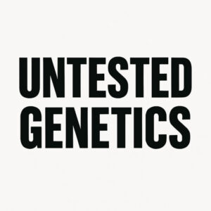 UNTESTED GENETICS
